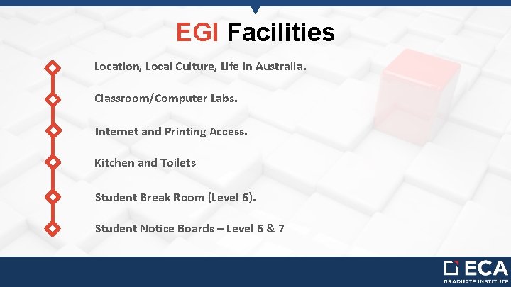 EGI Facilities Location, Local Culture, Life in Australia. Classroom/Computer Labs. Internet and Printing Access.