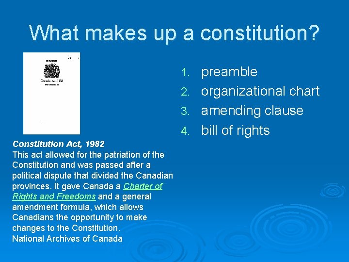 What makes up a constitution? preamble 2. organizational chart 3. amending clause 4. bill