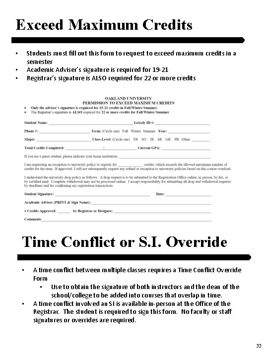 Exceed Maximum Credits Students must fill out this form to request to exceed maximum Exceed Maximum Credits Students must fill out this form to request to exceed maximum