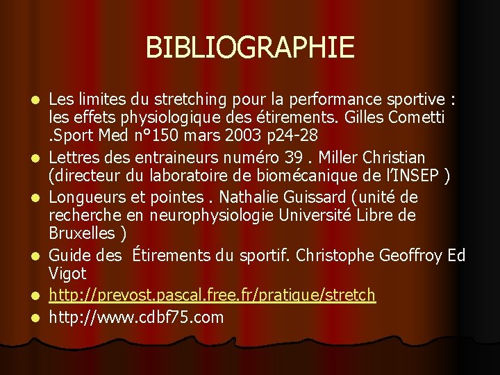 BIBLIOGRAPHIE l l l Les limites du stretching pour la performance sportive : les