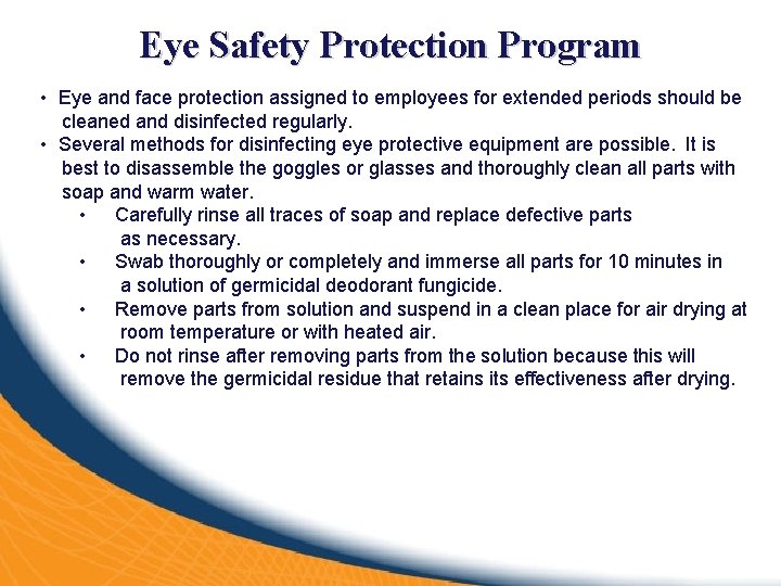Eye Safety Protection Program • Eye and face protection assigned to employees for extended