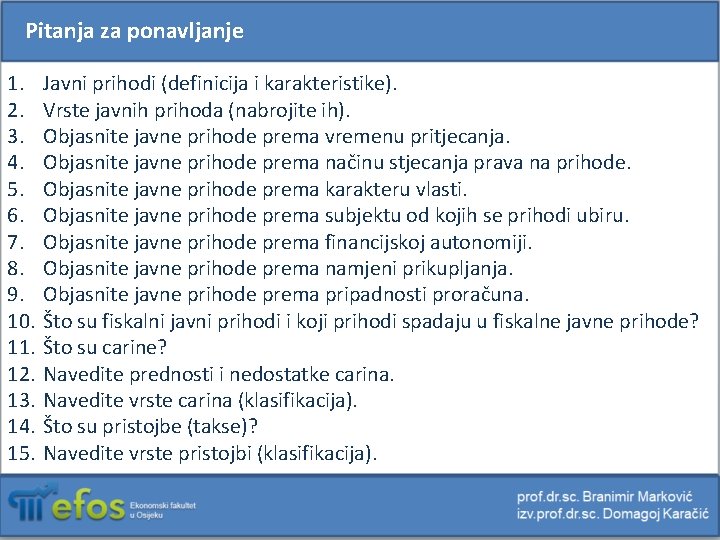 Pitanja za ponavljanje 1. 2. 3. 4. 5. 6. 7. 8. 9. 10. 11.