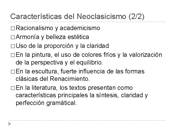 Características del Neoclasicismo (2/2) � Racionalismo y academicismo � Armonía y belleza estética � Características del Neoclasicismo (2/2) � Racionalismo y academicismo � Armonía y belleza estética �