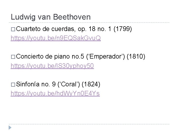 Ludwig van Beethoven � Cuarteto de cuerdas, op. 18 no. 1 (1799) https: //youtu. Ludwig van Beethoven � Cuarteto de cuerdas, op. 18 no. 1 (1799) https: //youtu.