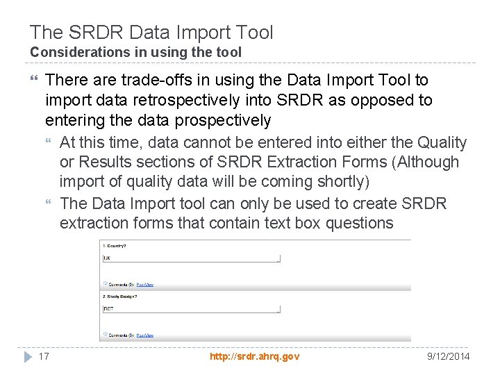 The SRDR Data Import Tool Considerations in using the tool There are trade-offs in