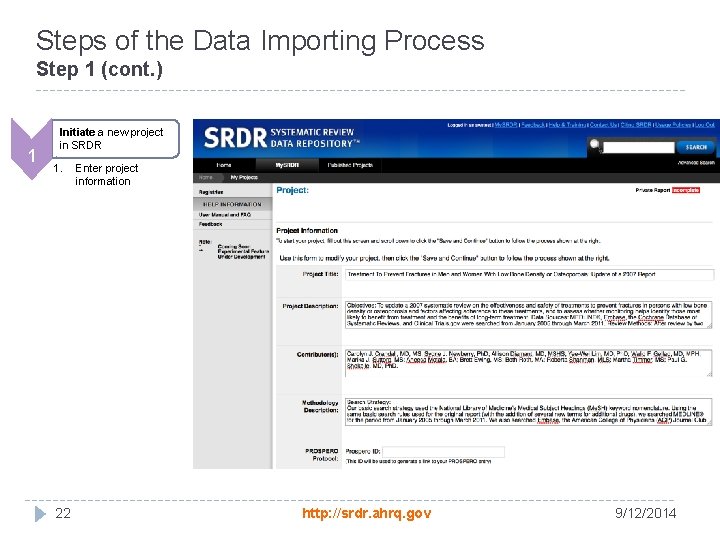 Steps of the Data Importing Process Step 1 (cont. ) 1 Initiate a new