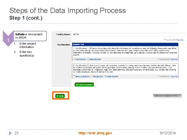 Steps of the Data Importing Process Step 1 (cont. ) 1 Initiate a new