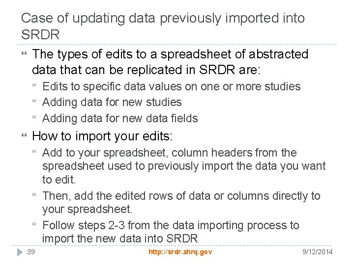 Case of updating data previously imported into SRDR The types of edits to a