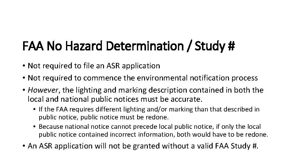 FAA No Hazard Determination / Study # • Not required to file an ASR
