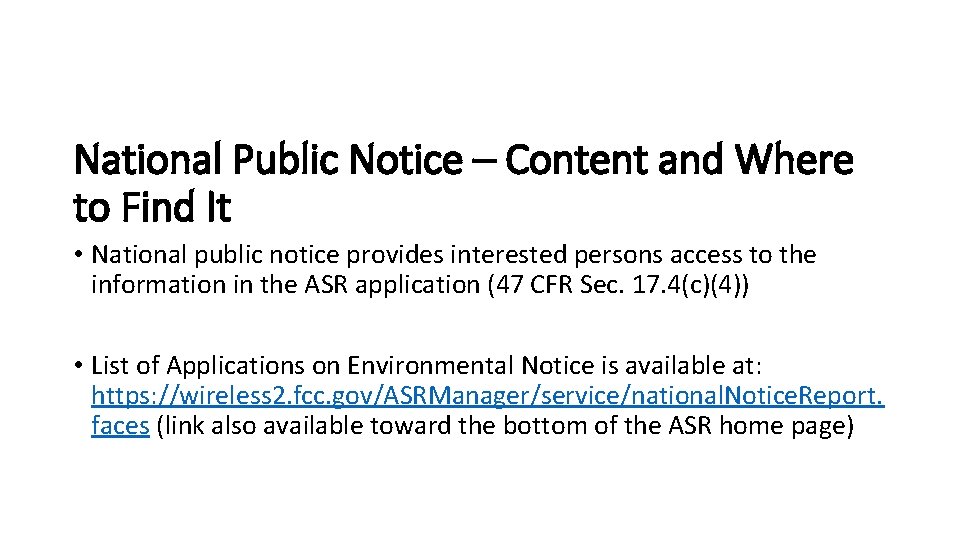 National Public Notice – Content and Where to Find It • National public notice