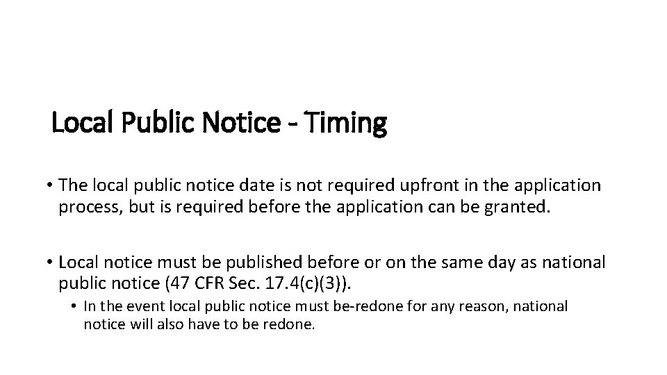 Local Public Notice - Timing • The local public notice date is not required