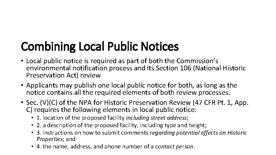 Combining Local Public Notices • Local public notice is required as part of both