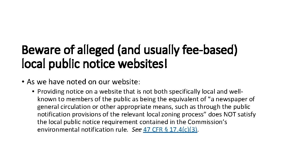 Beware of alleged (and usually fee-based) local public notice websites! • As we have