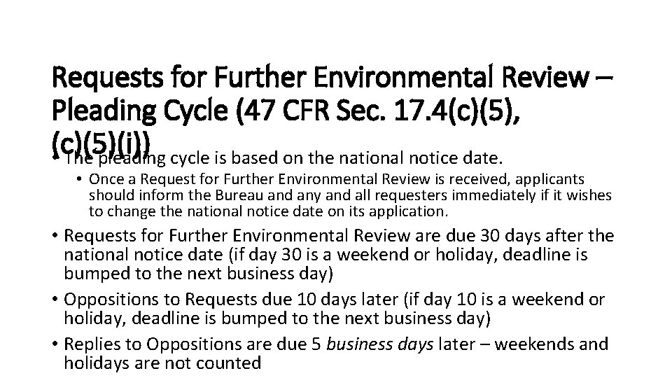 Requests for Further Environmental Review – Pleading Cycle (47 CFR Sec. 17. 4(c)(5), (c)(5)(i))