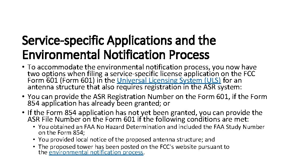Service-specific Applications and the Environmental Notification Process • To accommodate the environmental notification process,