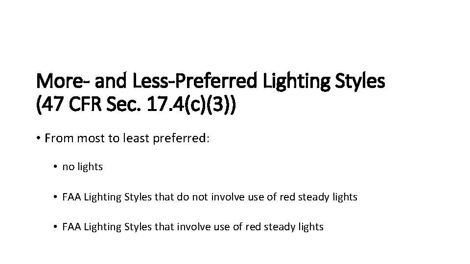 More- and Less-Preferred Lighting Styles (47 CFR Sec. 17. 4(c)(3)) • From most to