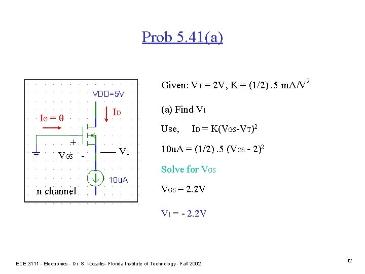 Prob 5. 41(a) Given: VT = 2 V, K = (1/2). 5 m. A/V