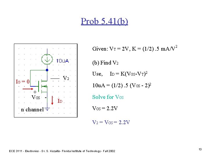 Prob 5. 41(b) Given: VT = 2 V, K = (1/2). 5 m. A/V