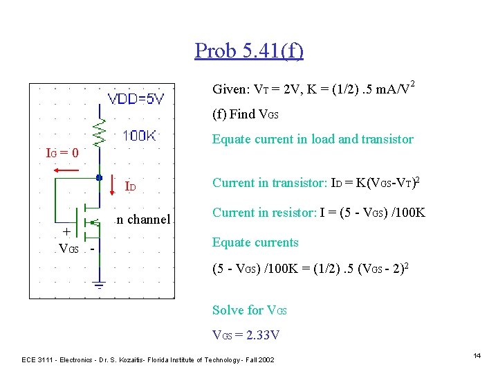 Prob 5. 41(f) Given: VT = 2 V, K = (1/2). 5 m. A/V