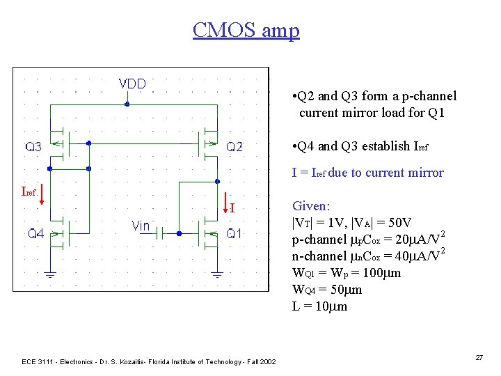 CMOS amp • Q 2 and Q 3 form a p-channel current mirror load