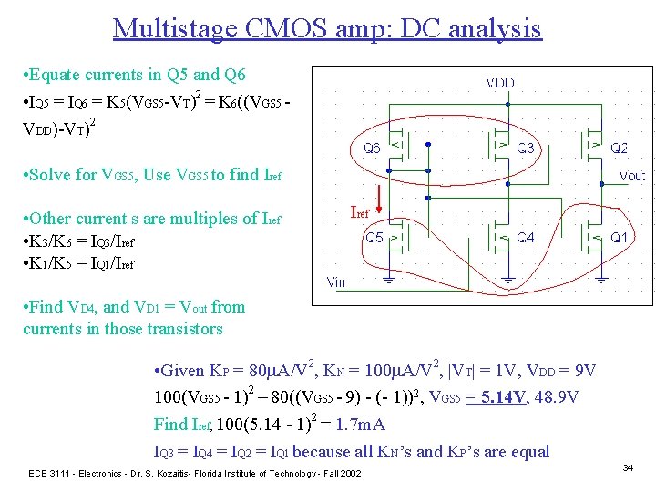 Multistage CMOS amp: DC analysis • Equate currents in Q 5 and Q 6