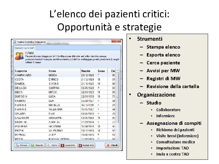 L’elenco dei pazienti critici: Opportunità e strategie • Strumenti – – – Stampa elenco