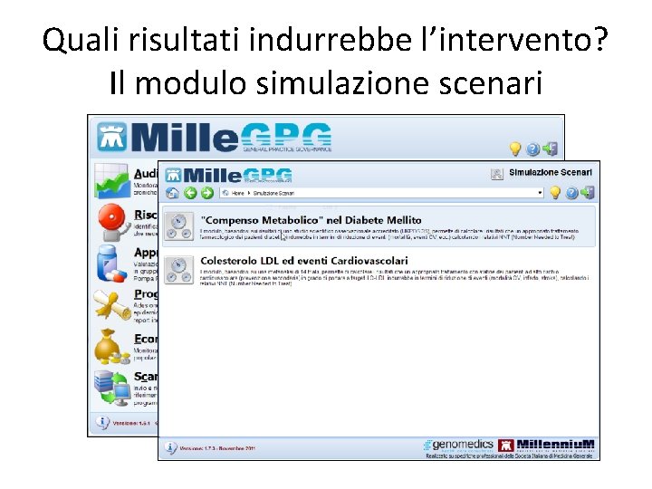 Quali risultati indurrebbe l’intervento? Il modulo simulazione scenari 