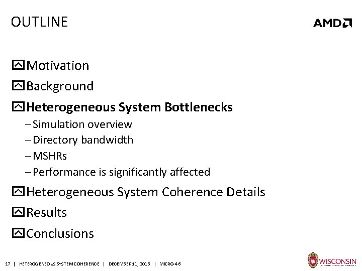 OUTLINE Motivation Background Heterogeneous System Bottlenecks ‒ Simulation overview ‒ Directory bandwidth ‒ MSHRs