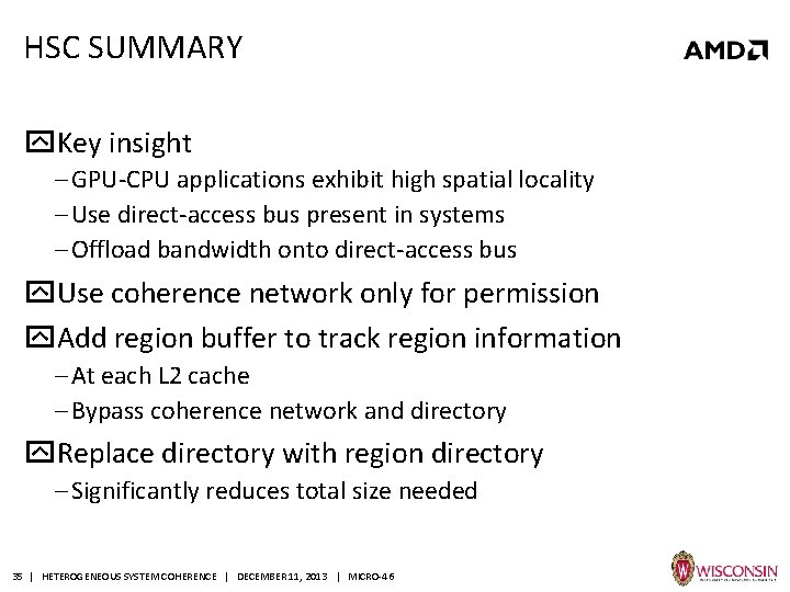 HSC SUMMARY Key insight ‒ GPU-CPU applications exhibit high spatial locality ‒ Use direct-access