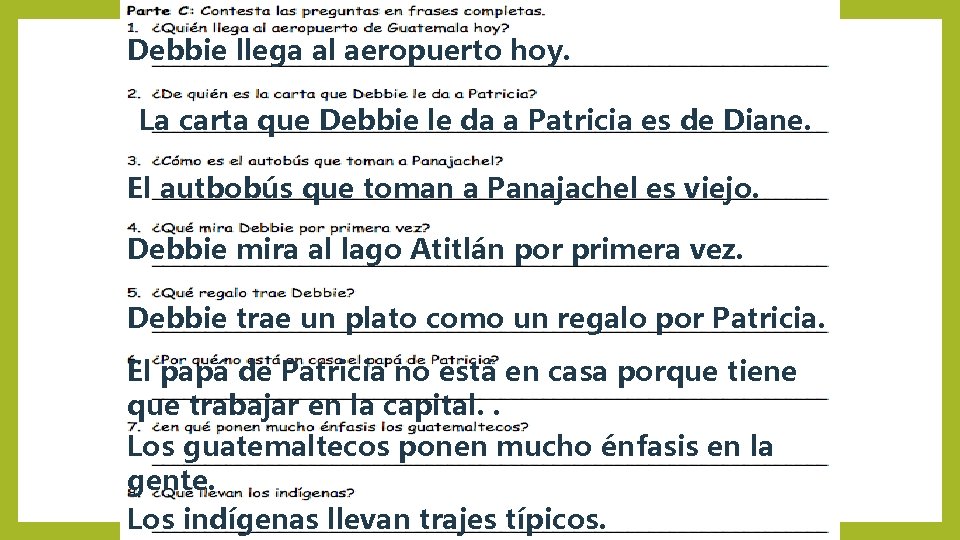 Debbie llega al aeropuerto hoy. La carta que Debbie le da a Patricia es