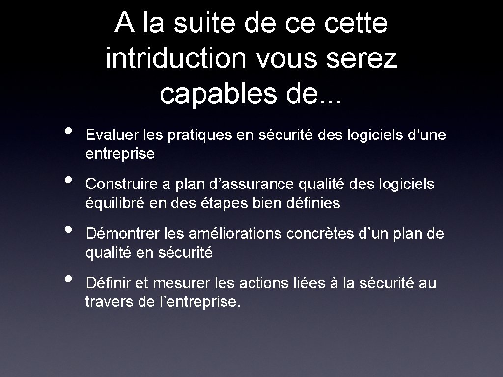 A la suite de ce cette intriduction vous serez capables de. . . • A la suite de ce cette intriduction vous serez capables de. . . •