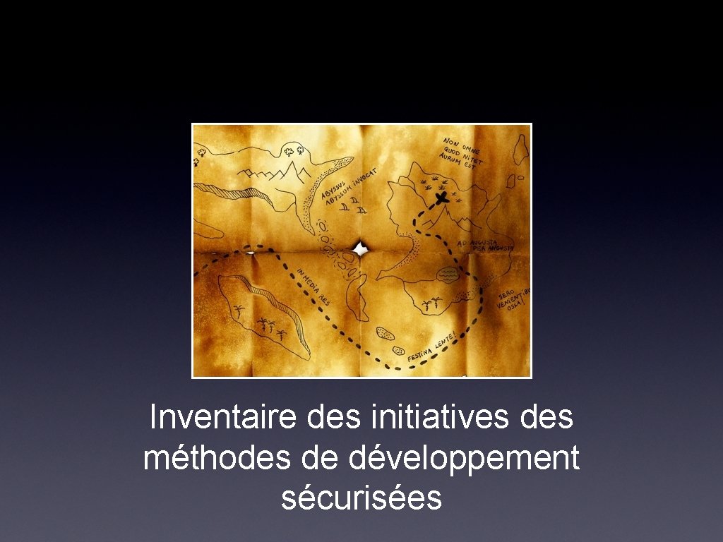 Inventaire des initiatives des méthodes de développement sécurisées Inventaire des initiatives des méthodes de développement sécurisées