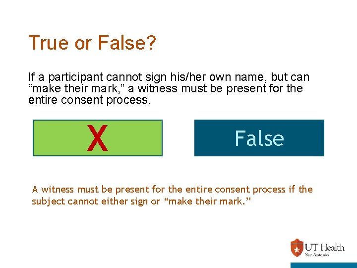 True or False? If a participant cannot sign his/her own name, but can “make