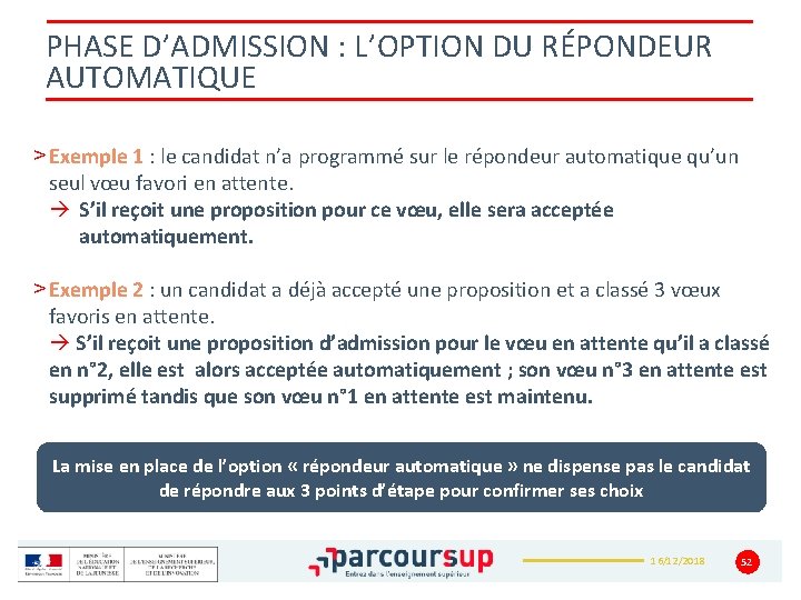 PHASE D’ADMISSION : L’OPTION DU RÉPONDEUR AUTOMATIQUE > Exemple 1 : le candidat n’a