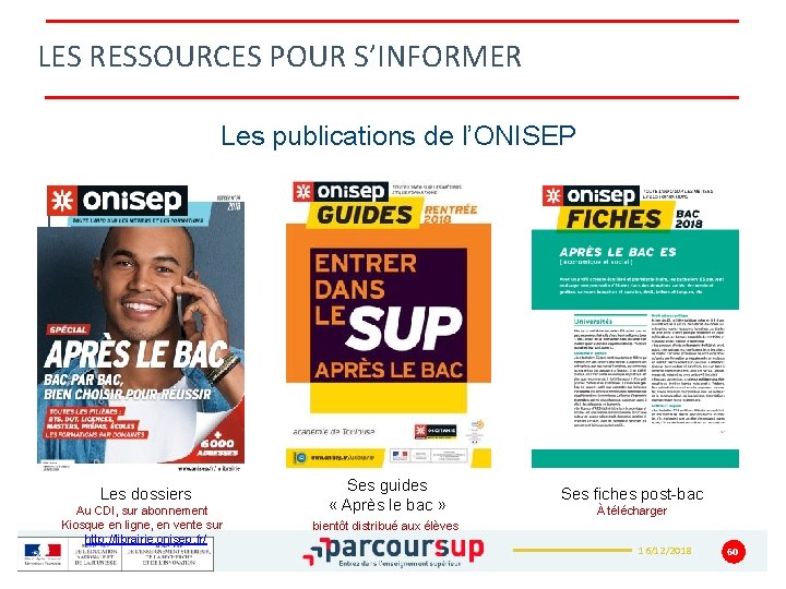 LES RESSOURCES POUR S’INFORMER Les publications de l’ONISEP L Les dossiers Au CDI, sur