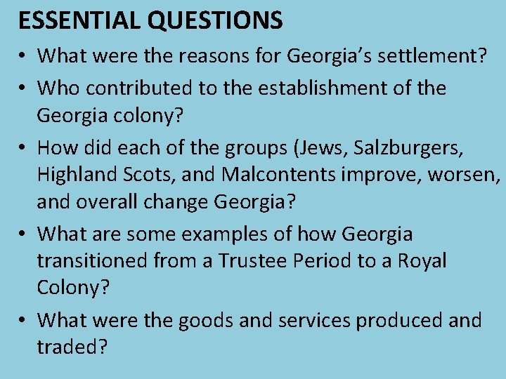 ESSENTIAL QUESTIONS • What were the reasons for Georgia’s settlement? • Who contributed to