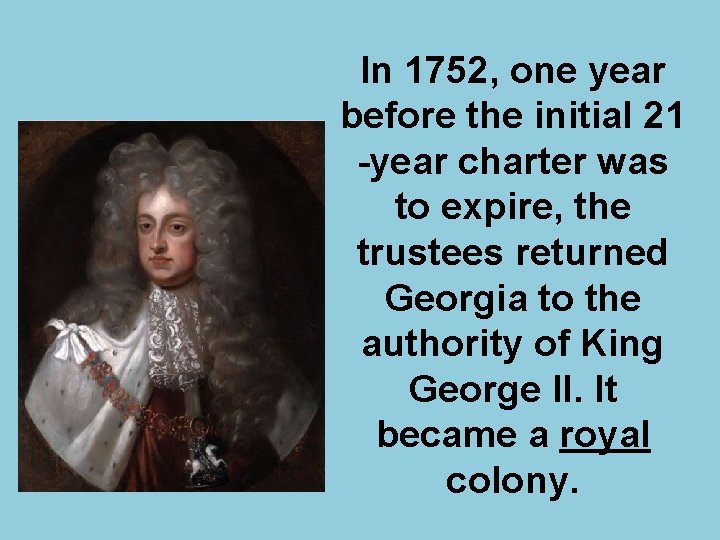 In 1752, one year before the initial 21 -year charter was to expire, the