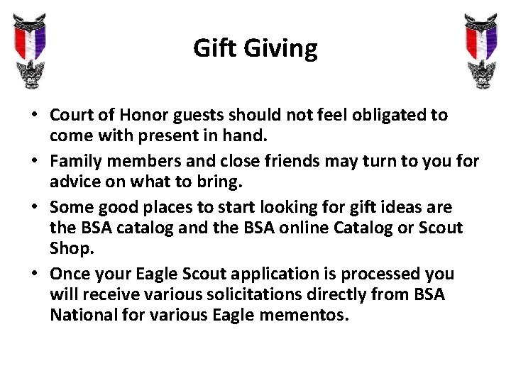 Gift Giving • Court of Honor guests should not feel obligated to come with Gift Giving • Court of Honor guests should not feel obligated to come with