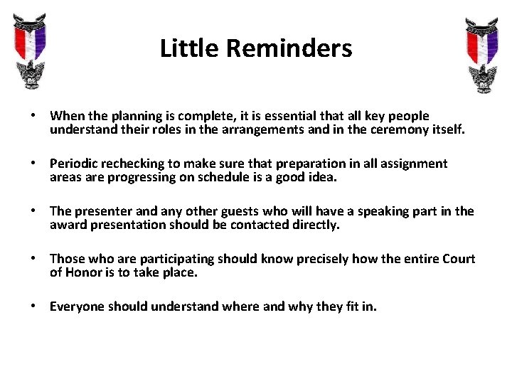 Little Reminders • When the planning is complete, it is essential that all key Little Reminders • When the planning is complete, it is essential that all key