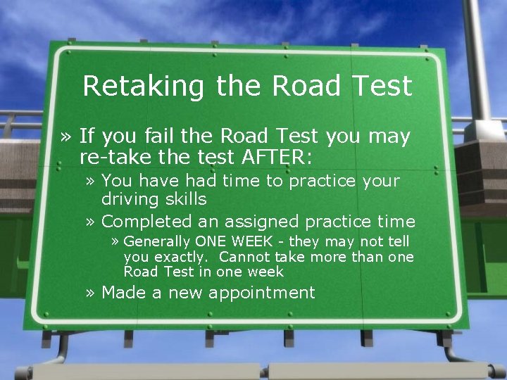 Retaking the Road Test » If you fail the Road Test you may re-take