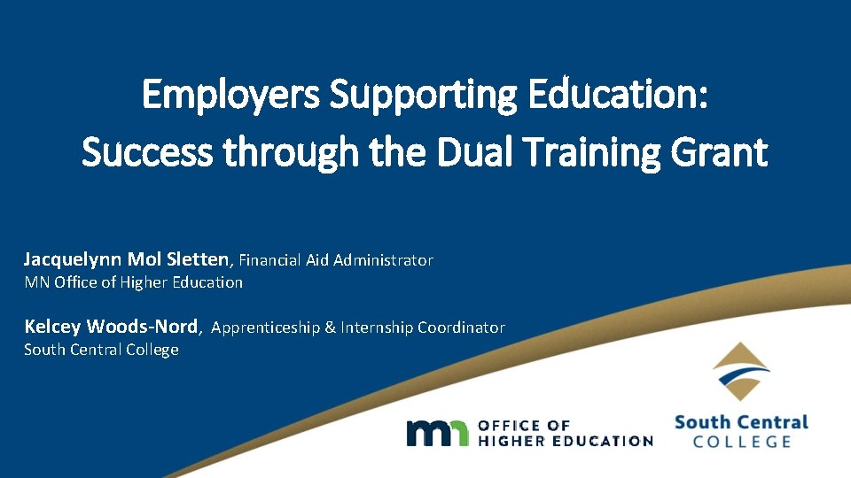Employers Supporting Education: Success through the Dual Training Grant Jacquelynn Mol Sletten, Financial Aid