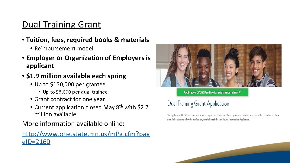 Dual Training Grant • Tuition, fees, required books & materials • Reimbursement model •