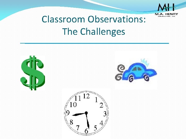 Classroom Observations: The Challenges 
