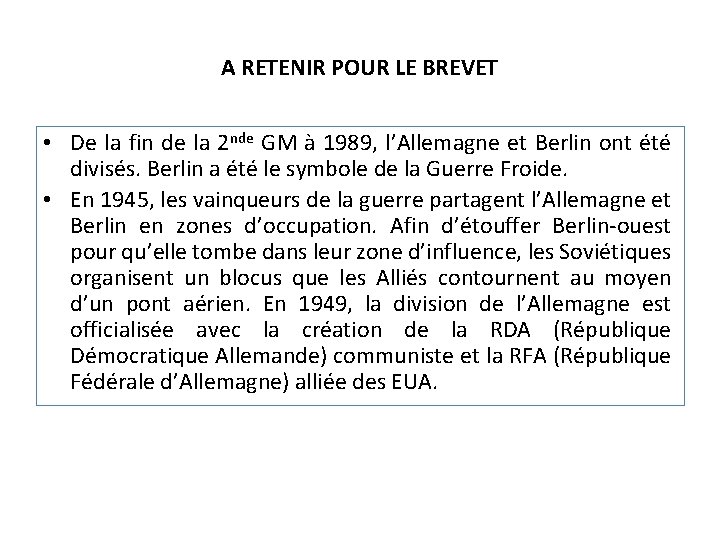 A RETENIR POUR LE BREVET • De la fin de la 2 nde GM