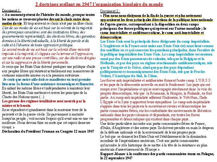 2 doctrines scellant en 1947 l’organisation bipolaire du monde Document 1 : « Au