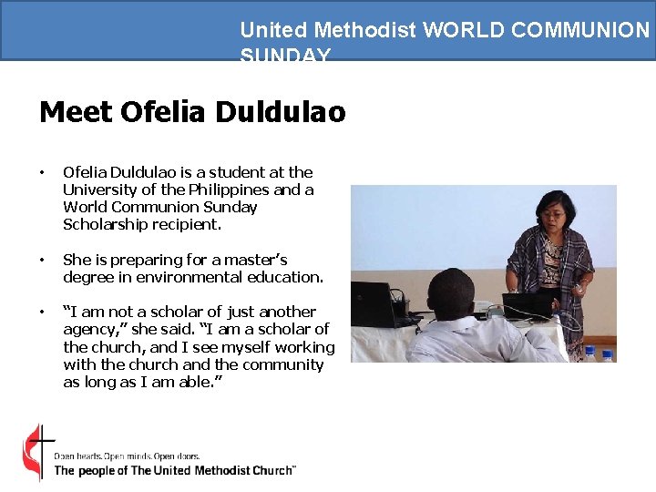 United Methodist WORLD COMMUNION SUNDAY Meet Ofelia Duldulao • Ofelia Duldulao is a student
