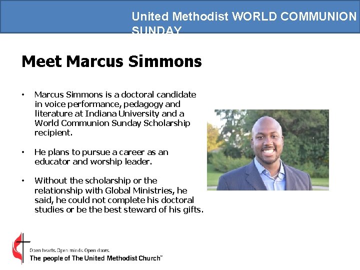 United Methodist WORLD COMMUNION SUNDAY Meet Marcus Simmons • Marcus Simmons is a doctoral