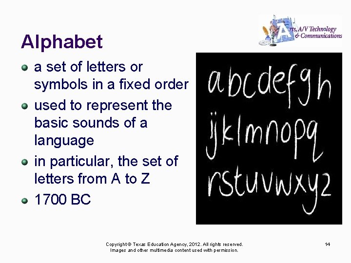 Alphabet a set of letters or symbols in a fixed order used to represent