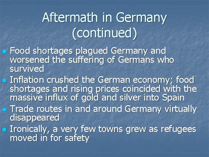 Aftermath in Germany (continued) n n Food shortages plagued Germany and worsened the suffering