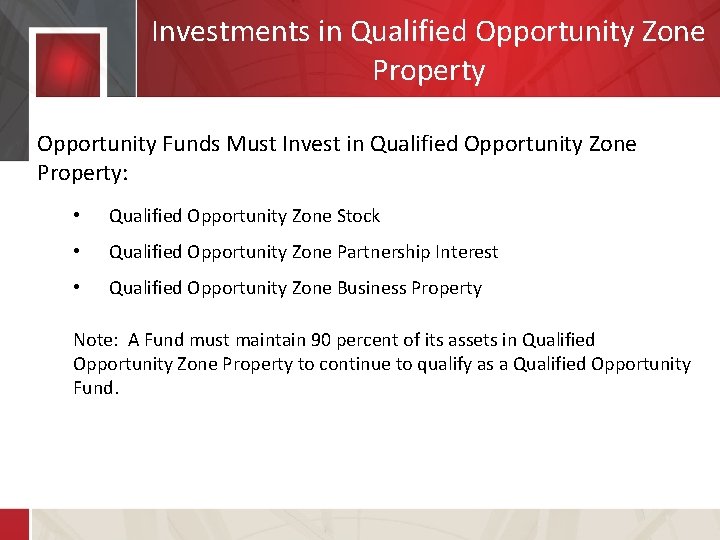 Investments in Qualified Opportunity Zone Property Opportunity Funds Must Invest in Qualified Opportunity Zone